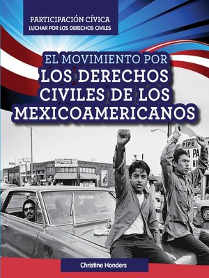 cover image of El Movimiento por los derechos civiles de los mexicoamericanos (Mexican American Civil Rights Movement)